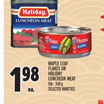 Metro MAPLE LEAF FLAKES OR HOLIDAY LUNCHEON MEAT offer