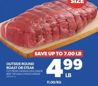 Real Canadian Superstore OUTSIDE ROUND ROAST OR STEAK offer