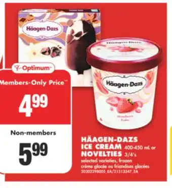 No Frills HÄAGEN-DAZS ICE CREAM, 400-450 mL or NOVELTIES, 3/4's offer