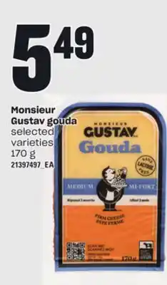 Loblaws MONSIEUR GUSTAV GOUDA, 170 g offer