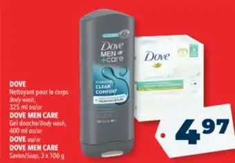 Familiprix DOVE Body wash, 325 ml or DOVE MEN CARE Gel Body wash, 400 ml or DOVE or DOVE MEN CARE Soap, 3 x 106 g offer