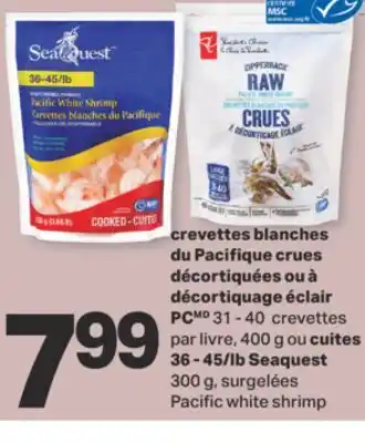 L'Intermarché CREVETTES BLANCHES DU PACIFIQUE CRUES DÉCORTIQUÉES OU À DÉCORTIQUAGE ÉCLAIR 31 - 40 CREVETTES PAR LIVRE, 400 G OU CUITES 36 - offer