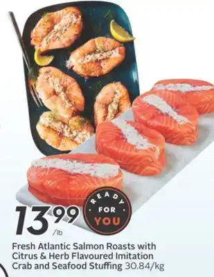 Sobeys Fresh Atlantic Salmon Roasts with Citrus & Herb Flavoured Imitation Crab and Seafood Stuffing offer