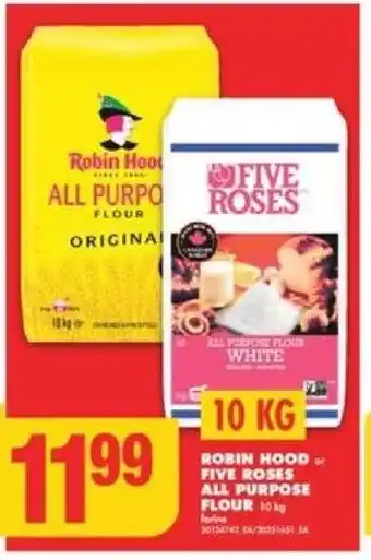 No Frills ROBIN HOOD OR FIVE ROSES ALL PURPOSE FLOUR 10KG offer