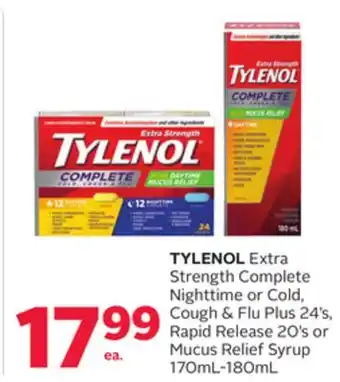 Rexall TYLENOL Extra Strength Complete Nighttime or Cold, Cough & Flu Plus 24' s, Rapid Release 20' s or Mucus Relief Syrup 170mL-18 offer