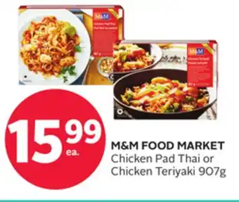 Rexall M&M FOOD MARKET Chicken Pad Thai or Chicken Teriyaki offer