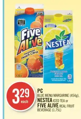 Shoppers Drug Mart PC BLUE MENU MARGARINE (454g), NESTEA ICED TEA or FIVE ALIVE REAL FRUIT BEVERAGE (1.75L) offer