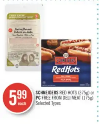 Shoppers Drug Mart SCHNEIDERS RED HOTS (375g) or PC FREE FROM DELI MEAT (175g) offer
