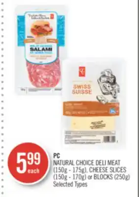 Shoppers Drug Mart PC NATURAL CHOICE DELI MEAT (150g - 175g), CHEESE SLICES (150g - 170g) or BLOCKS (250g) offer