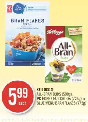 Shoppers Drug Mart KELLOGG'S ALL-BRAN BUDS (500g), PC HONEY NUT OAT O's (725g) or BLUE MENU BRAN FLAKES (775g) offer
