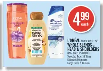 Shoppers Drug Mart L'OREAL HAIR EXPERTISE, WHOLE BLENDS or HEAD & SHOULDERS offer