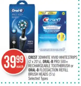 Shoppers Drug Mart CREST 3DWHITE VIVID WHITESTRIPS (2 x 20's), ORAL-B PRO 500+ RECHARGEABLE TOOTHBRUSH or ORAL-B FLOSSACTION REFILL BRUSH HEADS offer