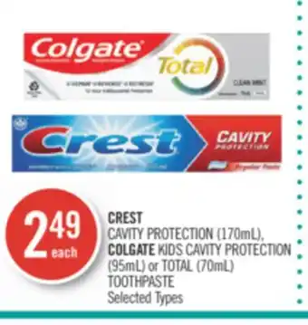 Shoppers Drug Mart CREST CAVITY PROTECTION (170mL), COLGATE KIDS CAVITY PROTECTION (95mL) or TOTAL (70mL) TOOTHPASTE offer