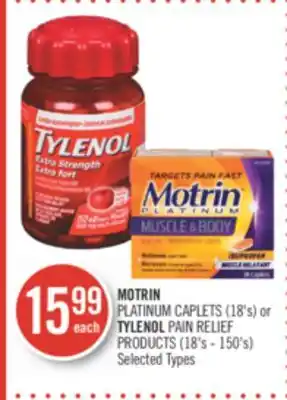 Shoppers Drug Mart MOTRIN PLATINUM CAPLETS (18's) or TYLENOL PAIN RELIEF PRODUCTS (18's - 150's) offer