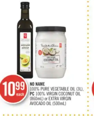 Shoppers Drug Mart NO NAME 100% PURE VEGETABLE OIL (3L), PC 100% VIRGIN COCONUT OIL (860mL) or EXTRA VIRGIN AVOCADO OIL (500mL) offer