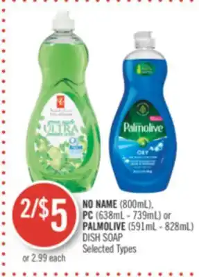 Shoppers Drug Mart NO NAME (800mL), PC (638mL - 739mL) or PALMOLIVE (591mL - 828mL) DISH SOAP offer