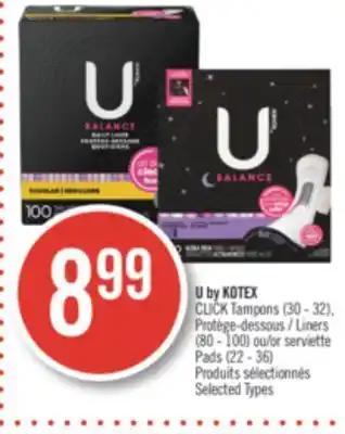 Pharmaprix U by KOTEX CLICK Tampons (30 - 32), Liners (80 - 100) or serviette Pads (22 - 36) offer