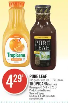 Pharmaprix PURE LEAF Iced Tea (1,75 L) or TROPICANA Beverages (1,54 L - 1,75 L) offer