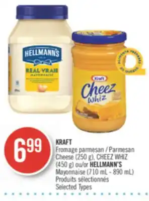 Pharmaprix KRAFT Parmesan Cheese (250 g), CHEEZ WHIZ (450 g) or HELLMANN'S Mayonnaise (710 mL - 890 mL) offer