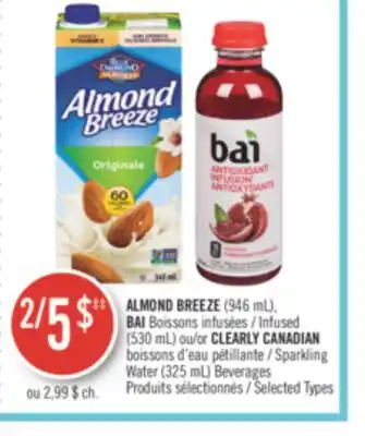 Pharmaprix ALMOND BREEZE (946 mL), BAI Infused (530 mL) or CLEARLY CANADIAN Sparkling Water (325 mL) Beverages offer