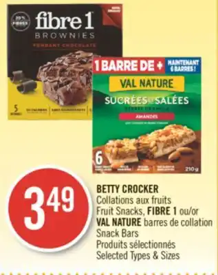 Pharmaprix BETTY CROCKER Fruit Snacks, FIBRE 1 or VAL NATURE Snack Bars offer