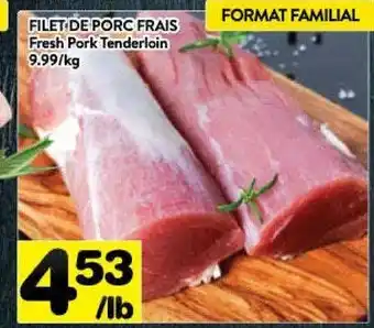 Supermarché PA Fresh Pork Tenderloin offer