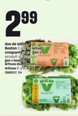 Provigo DUO DE LAITUE BOSTON, 2 UN. OU CROQUANTE, 2 UN. GEN V offer