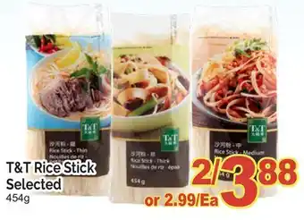 T&T Supermarket T&T RICE STICK SELECTED, 454g offer