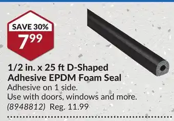 Princess Auto 1/2 in. x 25 ftD-Shaped Adhesive EPDM Foam Seal offer