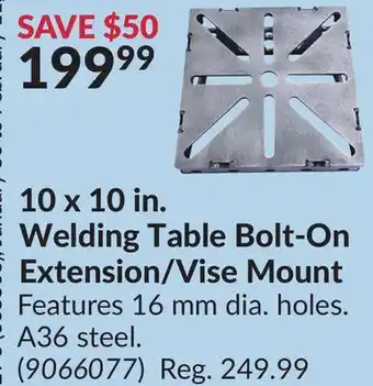Princess Auto 10 x 10 in. Welding Table Bolt-On Extension/Vise Mount offer