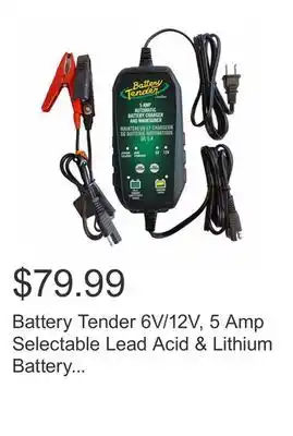 Costco Battery Tender 6V/12V, 5 Amp Selectable Lead Acid & Lithium Battery Charger offer