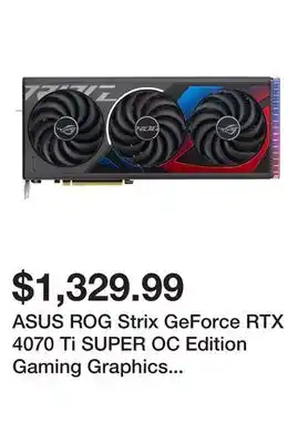 Newegg ASUS ROG Strix GeForce RTX 4070 Ti SUPER OC Edition Gaming Graphics Card (PCIe 4.0, 16GB GDDR6X, DLSS 3, Massive vented backp offer