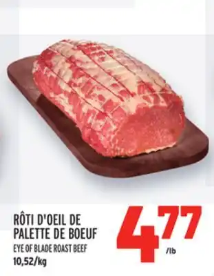Metro RÔTI D'OEIL DE PALETTE DE BOEUF | EYE OF BLADE ROAST BEEF offer