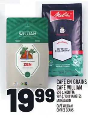 Metro CAFÉ EN GRAINS CAFÉ WILLIAM | CAFÉ WILLIAM COFFEE BEANS offer
