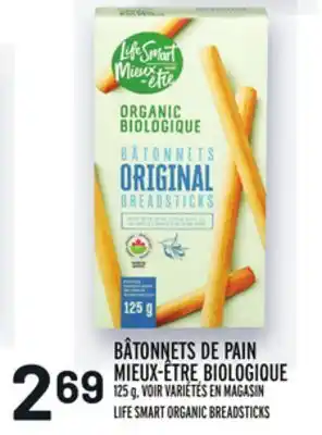 Metro BÂTONNETS DE PAIN MIEUX-ÊTRE BIOLOGIQUE | LIFE SMART ORGANIC BREADSTICKS offer