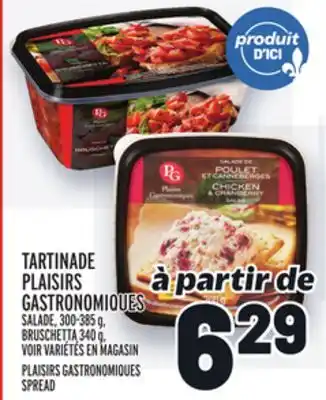 Metro TARTINADE PLAISIRS GASTRONOMIQUES | PLAISIRS GASTRONOMIQUES SPREAD offer
