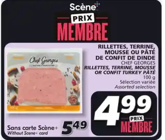IGA CHEF GEORGES RILLETTES, TERRINE, MOUSSE OR CONFIT TURKEY PÂTÉ offer