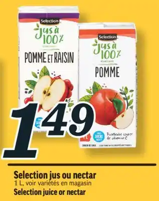 Marché Richelieu SELECTION JUS OU NECTAR | SELECTION JUICE OR NECTAR offer