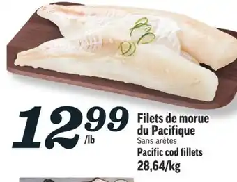 Marché Richelieu FILETS DE MORUE DU PACIFIQUE | PACIFIC COD FILLETS offer