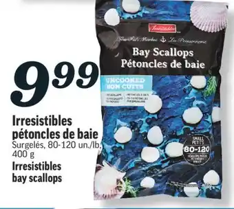 Marché Richelieu IRRESISTIBLES PÉTONCLES DE BAIE | IRRESISTIBLES BAY SCALLOPS offer
