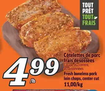 Marché Richelieu CÔTELETTES DE PORC FRAIS DÉSOSSÉES | FRESH BONELESS PORK LOIN CHOPS, CENTER CUT offer