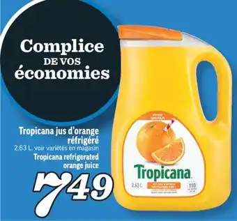 Marché Richelieu TROPICANA JUS D'ORANGE RÉFRIGÉRÉ | TROPICANA REFRIGERATED ORANGE JUICE offer