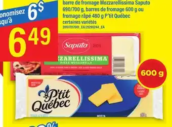Maxi barre de fromage Mozzarellissima Saputo 690/700 g, barres de fromage 600 g ou fromage râpé 480 g P'tit Québec offer