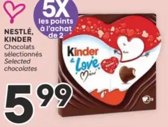 Brunet NESTLÉ, KINDER Chocolats sélectionnés offer