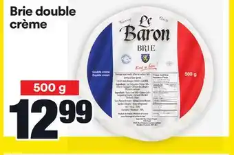 Super C BRIE DOUBLE CRÈME LE BARON | LE BARON DOUBLE CREAM BRIE offer