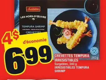 Super C CREVETTES TEMPURA IRRESISTIBLES | IRRESISTIBLES TEMPURA SHRIMP offer
