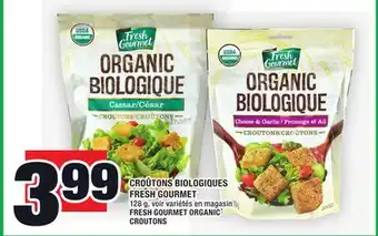 Super C CROÛTONS BIOLOGIQUES FRESH GOURMET | FRESH GOURMET ORGANIC CROUTONS offer
