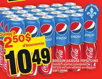 Super C BOISSON GAZEUSE PEPSI, COKE | PEPSI, COKE SOFT DRINK offer