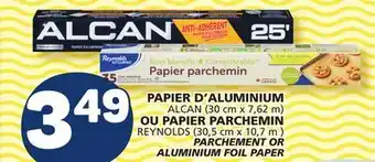 Marché Bonichoix ALCAN (30 cm x 7,62 m) REYNOLDS (30,5 cm x 10,7 m ) PARCHEMENT OR ALUMINIUM FOIL PAPER offer