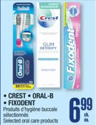 Jean Coutu CREST, ORAL-B, FIXODENT Selected oral care products offer